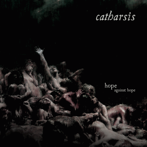 Catharsis (USA-1) : Hope Against Hope